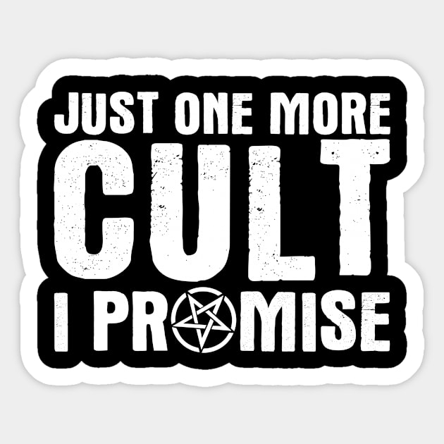 Funny Cult Just One More Cult I Promise Occult Gift Sticker by Alex21